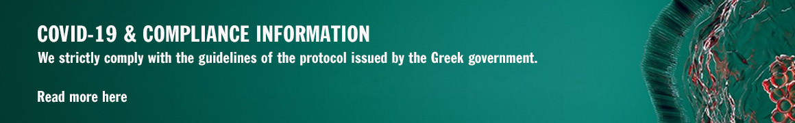We strictly comply with the guidelines of the protocol issued by the Greek government.